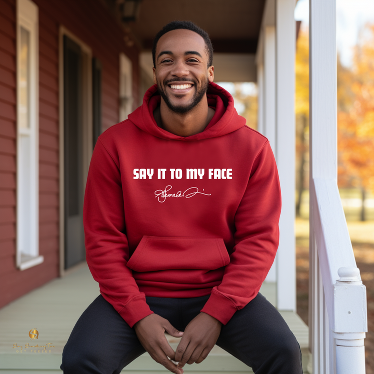 Say It To My Face Sweatshirt