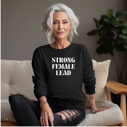 Strong Female Lead Tee - Empowering Statement T-Shirt