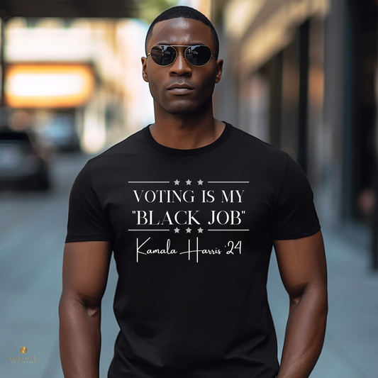 Voting is My Black Job T-shirt