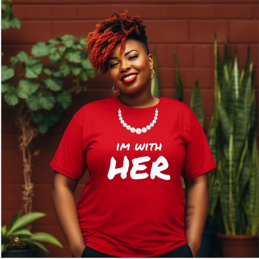 I'M WITH HER: A Symbol of Sisterhood and Solidarity Shirt