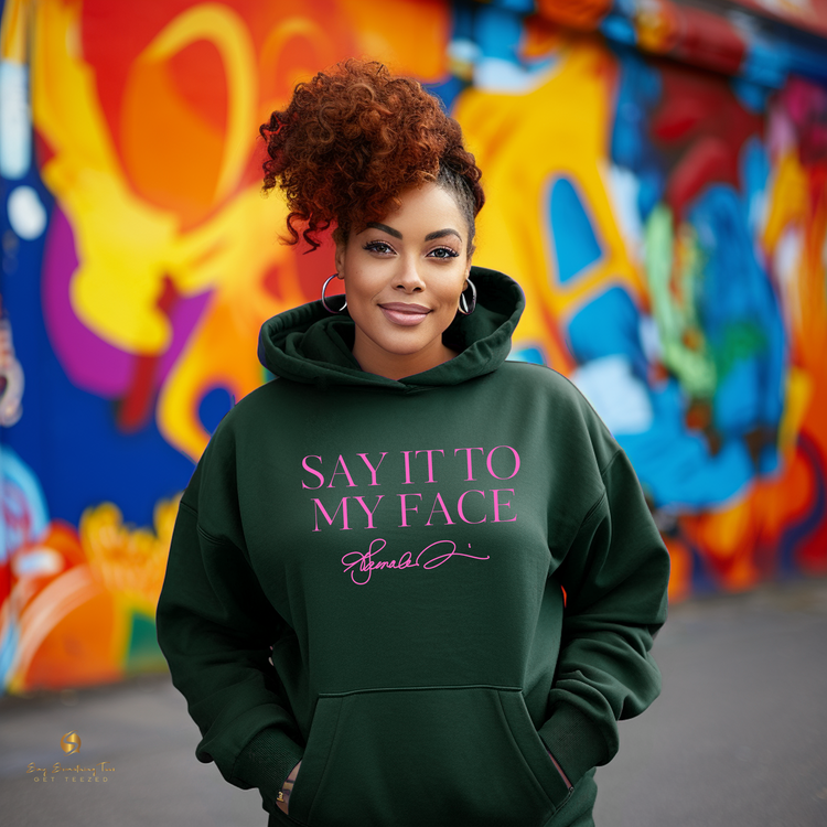 Say It To My Face T-Shirt