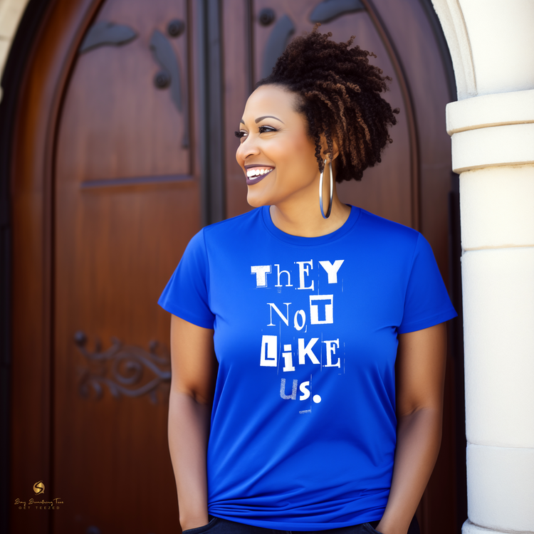 They Not Like Us - Statement T-shirt