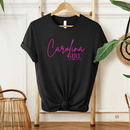 Carolina Girl - Best in the World Tee - saysomethingteez