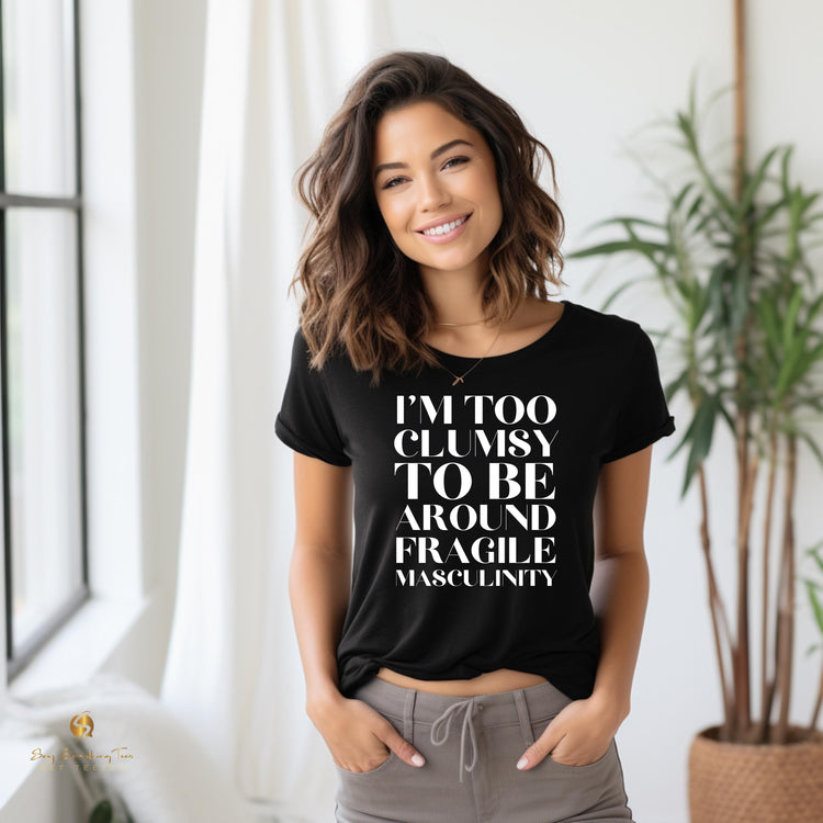 Fragile Masculinity Sarcastic T-shirt