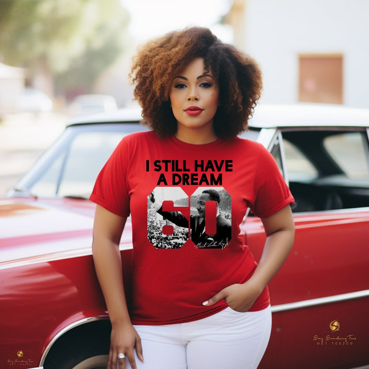 I Have a Dream 60th Anniversary Tshirt - saysomethingteez