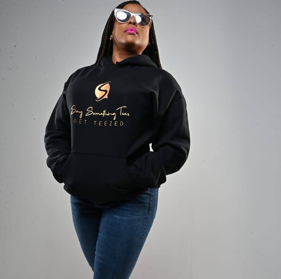 Say Something Teez Hoodie - saysomethingteez