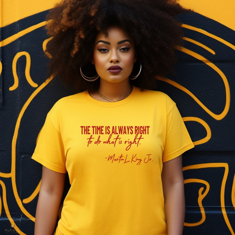 The Time is Right MLK Tshirt - saysomethingteez